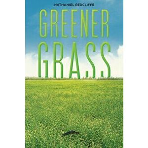 Greener Grass, Paperback - Nathaniel Redcliff imagine