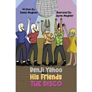 Benji Yahoo And His Friends: The Disco, Paperback - Donal Magnier imagine