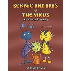 BERNIE & BABS VS THE VIRUS, Paperback - GRANDMA NESS imagine