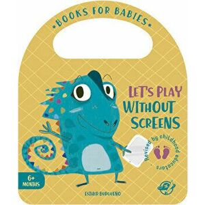 Let's Play Without Screens, Board book - Esther Burgueno imagine