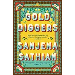 Gold Diggers. 'Magical and entirely original' -Shondaland, Paperback - Sanjena Sathian imagine