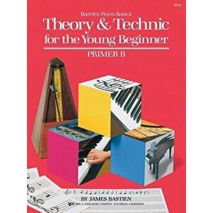 Bastien Theory & Technic Young Beginner Primer B, Sheet Map - James Bastien imagine