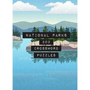 National Parks: 300 Crossword Puzzles, Paperback - Evan Kalish imagine