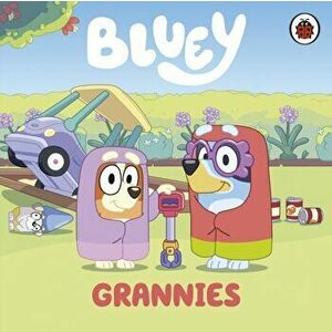 Bluey: Grannies, Board book - Bluey imagine