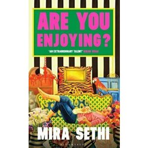 Are You Enjoying?, Paperback - Mira Sethi imagine