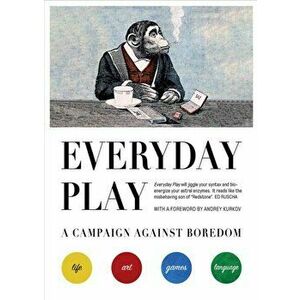 Everyday Play. A Campaign Against Boredom, Paperback - *** imagine