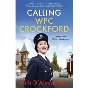 Calling WPC Crockford, Paperback - Ruth D'Alessandro imagine