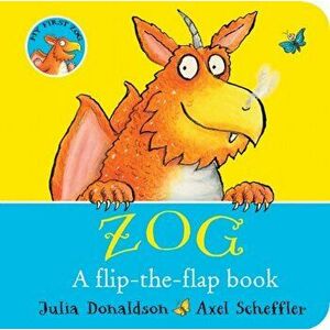 ZOG - A Flip-the-Flap Board Book, Board book - Julia Donaldson imagine