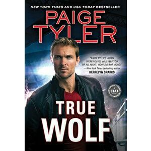 True Wolf, Paperback - Paige Tyler imagine