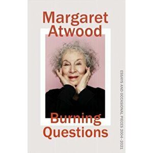 Burning Questions. The Sunday Times Bestseller, Hardback - Margaret Atwood imagine