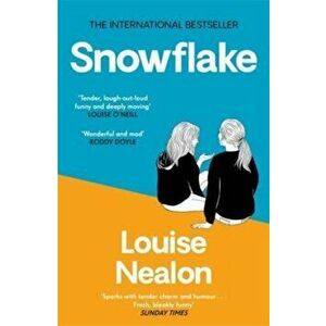 Snowflake. The No.1 bestseller and winner of Newcomer of the Year 2021, Paperback - Louise Nealon imagine