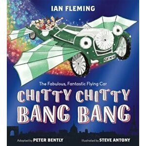 Chitty Chitty Bang Bang. An illustrated children's classic, Paperback - Ian Fleming imagine