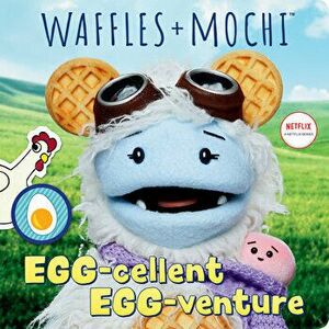 Egg-cellent Egg-venture (Waffles + Mochi), Board book - Random House imagine