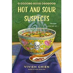 Hot and Sour Suspects. A Noodle Shop Mystery, Paperback - Vivien Chien imagine