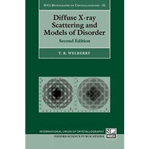 Diffuse X-ray Scattering and Models of Disorder. 2 Revised edition, Hardback - *** imagine