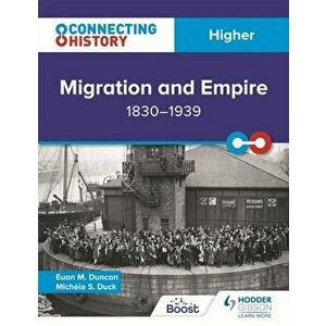 Connecting History: Higher Migration and Empire, 1830-1939, Paperback - Michele Sine Duck imagine