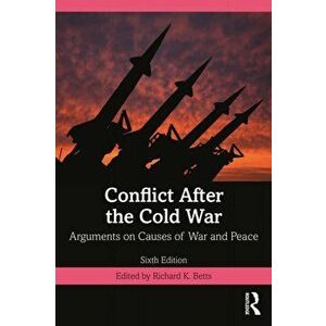 Conflict After the Cold War. Arguments on Causes of War and Peace, 6 ed, Paperback - *** imagine