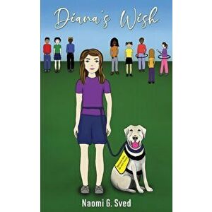 Diana's Wish, Paperback - Naomi G Sved imagine