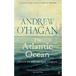 The Atlantic Ocean. Essays on Britain and America, Main, Paperback - Andrew O'Hagan imagine