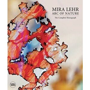Mira Lehr. Arc of Nature. Second Edition, Hardback - *** imagine