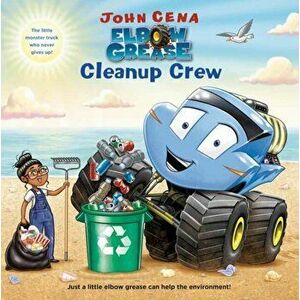 Elbow Grease: Cleanup Crew, Paperback - John Cena imagine