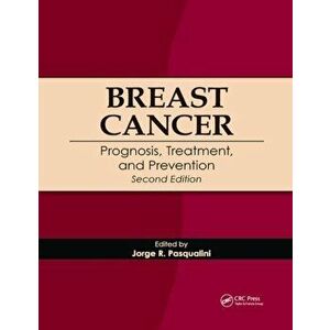 Breast Cancer. Prognosis, Treatment, and Prevention, 2 ed, Paperback - *** imagine