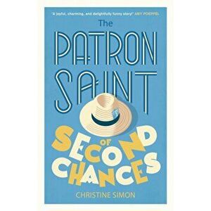 The Patron Saint of Second Chances, Hardback - Christine Simon imagine