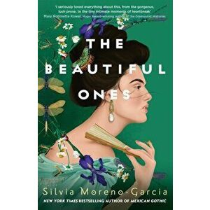 The Beautiful Ones, Paperback - Silvia Moreno-Garcia imagine