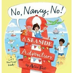 No, Nancy, No!: A Seaside Adventure, Hardback - Alice Tait imagine
