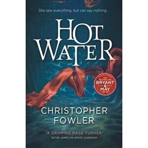 Hot Water, Paperback - Christopher Fowler imagine