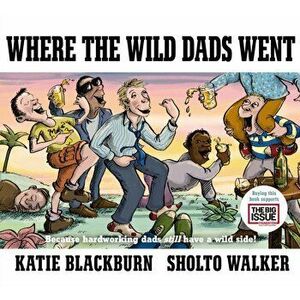 Where the Wild Dads Went. Main - 2021 Edition, Hardback - Katie Blackburn imagine