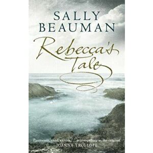 Rebecca's Tale, Paperback - Sally Beauman imagine