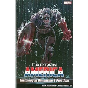Captain America Vol.2: Castaway In Dimension Z, Paperback - Rick Remender imagine