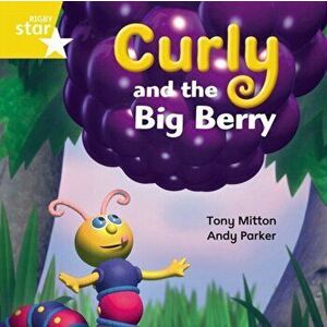 Rigby Star Independent Yellow Reader 13 Curly and the Big Berry, Paperback - *** imagine