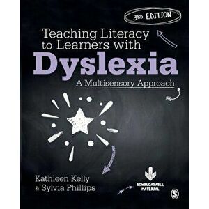 Teaching Literacy to Learners with Dyslexia. A Multisensory Approach, 3 Revised edition, Paperback - Sylvia Phillips imagine