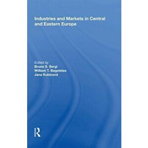 Industries and Markets in Central and Eastern Europe, Paperback - *** imagine