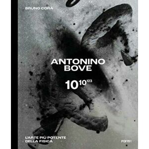 Antonino Bove 1010123. L'arte piu potente della fisica / Art stronger than physics, Hardback - *** imagine