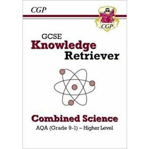 GCSE Combined Science AQA Knowledge Retriever - Higher, Paperback - CGP Books imagine