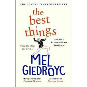 The Best Things. The joyous Sunday Times bestseller to hug your heart, Paperback - Mel Giedroyc imagine