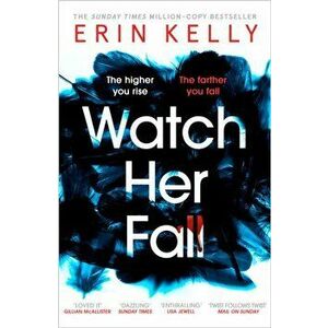 Watch Her Fall. A deadly rivalry with a killer twist! The absolutely gripping new thriller from the million-copy bestseller about friendships, secrets imagine