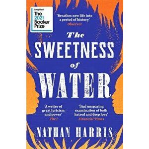 The Sweetness of Water. Longlisted for the 2021 Booker Prize, Paperback - Nathan Harris imagine