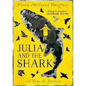 Julia and the Shark, Paperback - Kiran Millwood Hargrave imagine