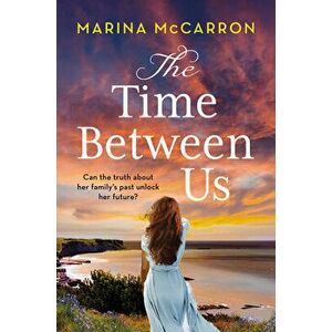 The Time Between Us, Paperback - Marina McCarron imagine