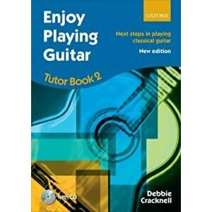 Enjoy Playing Guitar Tutor Book 2 + CD. Next steps in playing classical guitar, Sheet Map - Debbie Cracknell imagine