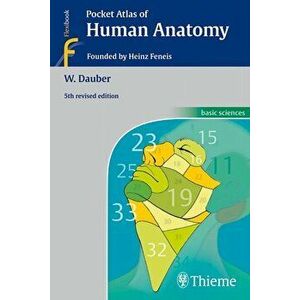 Pocket Atlas of Human Anatomy. Founded by Heinz Feneis, 5th edition, Paperback - Wolfgang Dauber imagine