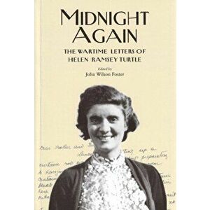 Midnight Again. The Wartime Letters of Helen Ramsey Turtle, Paperback - Helen Ramsey Turtle imagine