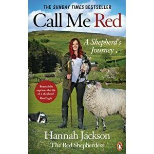 Call Me Red. A shepherd's journey, Paperback - Hannah Jackson imagine