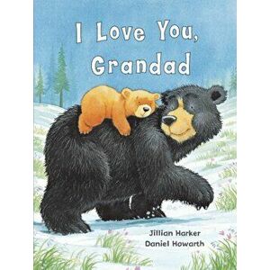 I Love You, Grandad, Hardback - Jillian Harker imagine