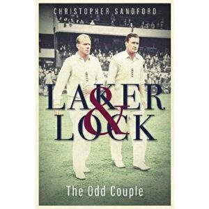 Laker and Lock. The Story of Cricket's 'Spin Twins', Hardback - Christopher Sandford imagine