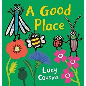 A Good Place, Hardback - Lucy Cousins imagine